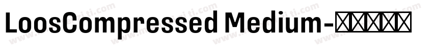 LoosCompressed Medium字体转换